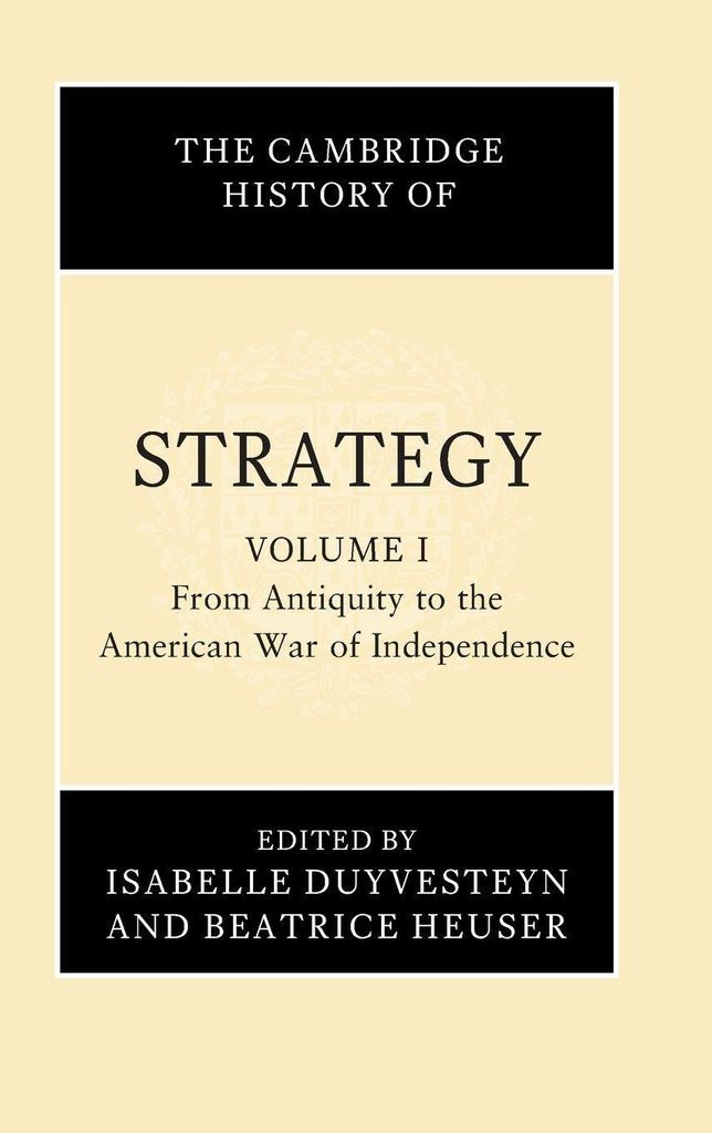The Cambridge History of Strategy