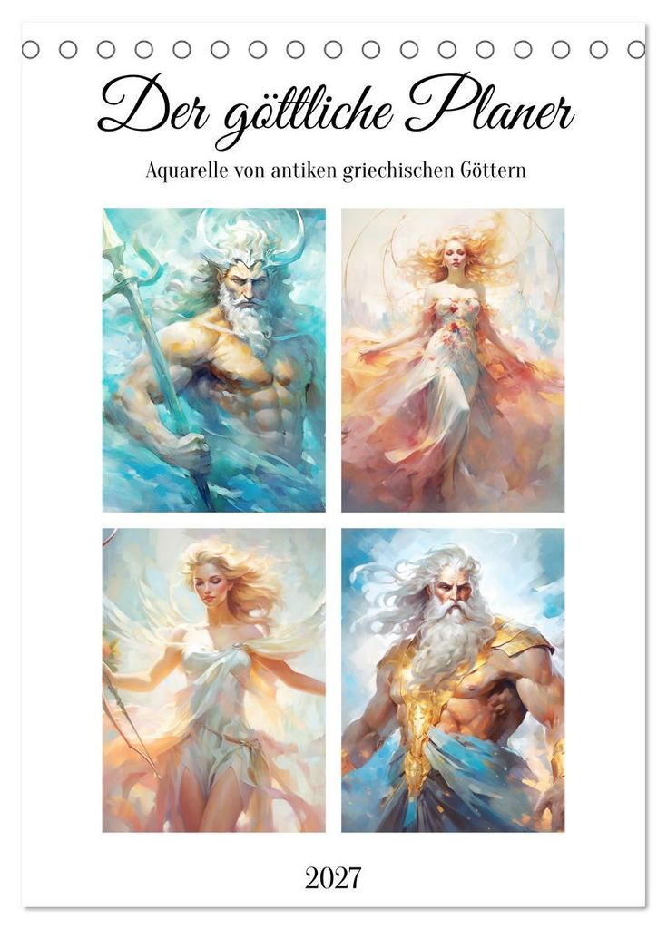 Der göttliche Planer. Aquarelle von antiken griechischen Göttern (Tischkalender 2027 DIN A5 hoch), CALVENDO Monatskalender