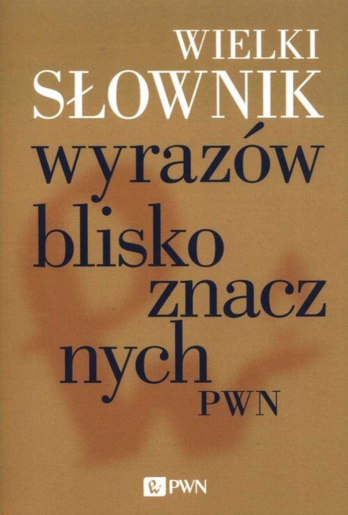 PWN Großes Wörterbuch der Wörter Synonym