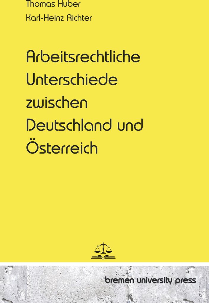 Arbeitsrechtliche Unterschiede zwischen Deutschland und Österreich