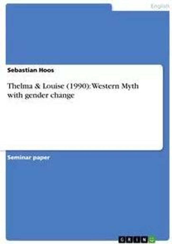 Thelma & Louise (1990): Western Myth with gender change