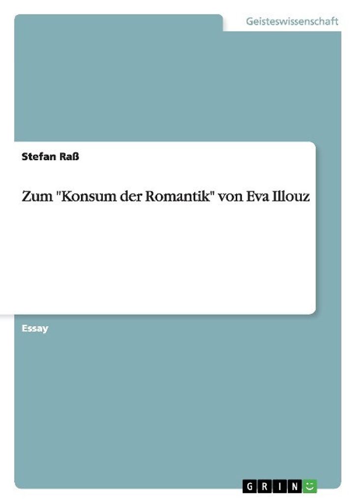 Zum ""Konsum der Romantik"" von Eva Illouz