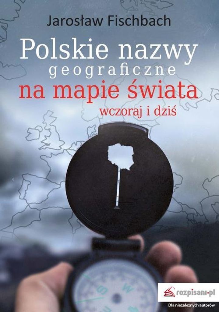 Polskie nazwy geograficzne na mapie świata (Buch auf Polnisch)