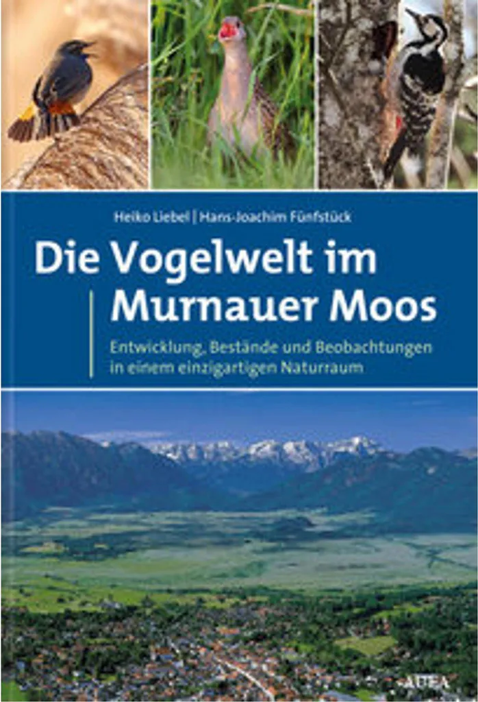 Livre Ornithologie Die Vogelwelt im Murnauer Moos - Étude de la Faune