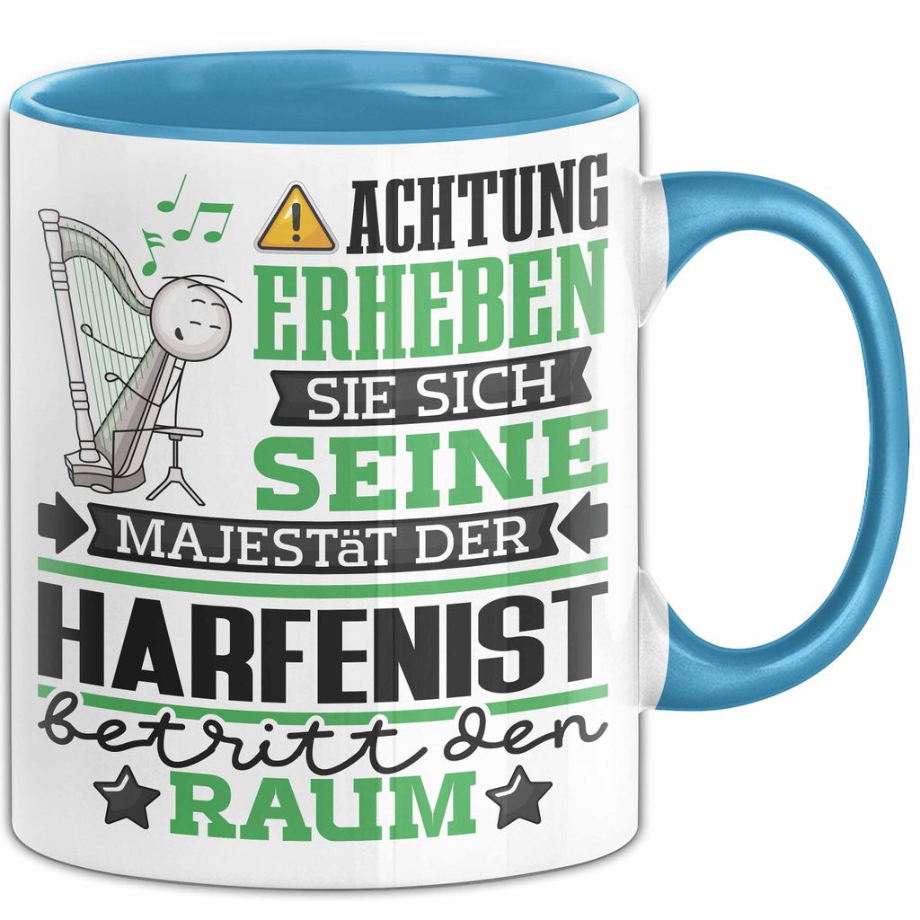 Harfenist Geschenk Tasse Lustiger Spruch Erheben Sie Sich Der Harfenist Betritt den Raum (Blau)