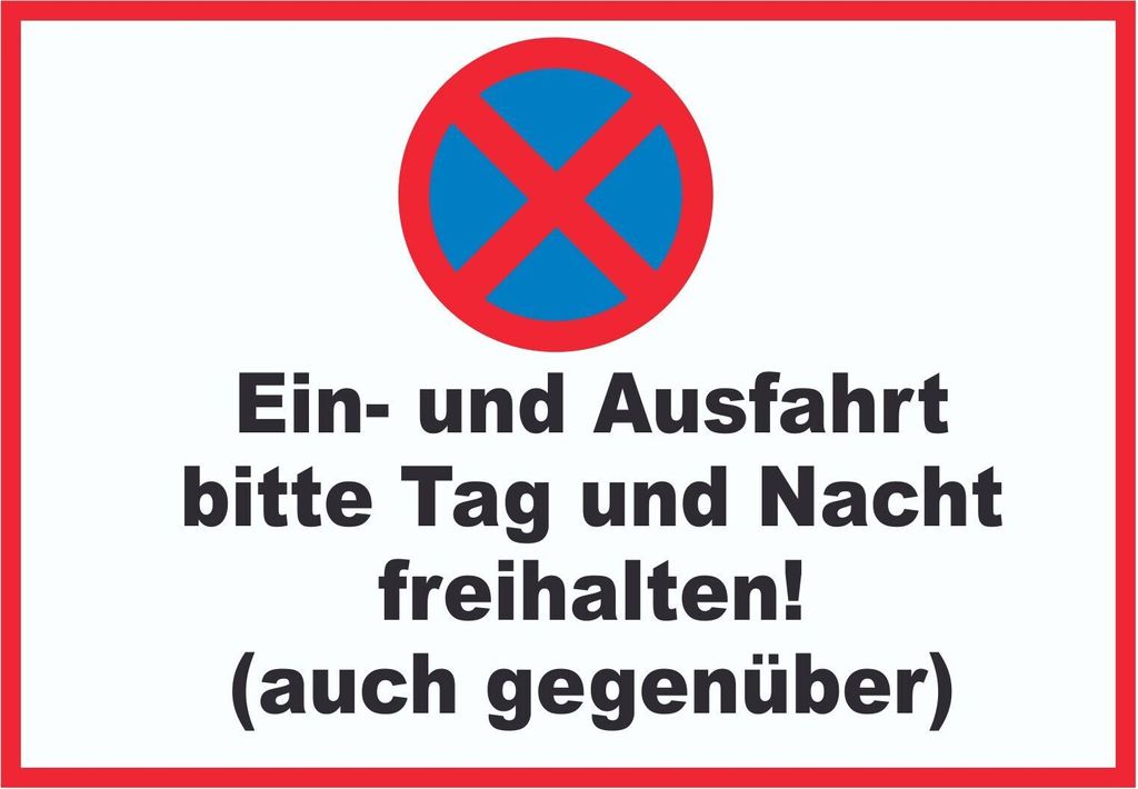 Parken verboten Ein- und Ausfahrt Tag und Nacht freihalten auch gegenüber Schild A5 Rückseite selbstklebend
