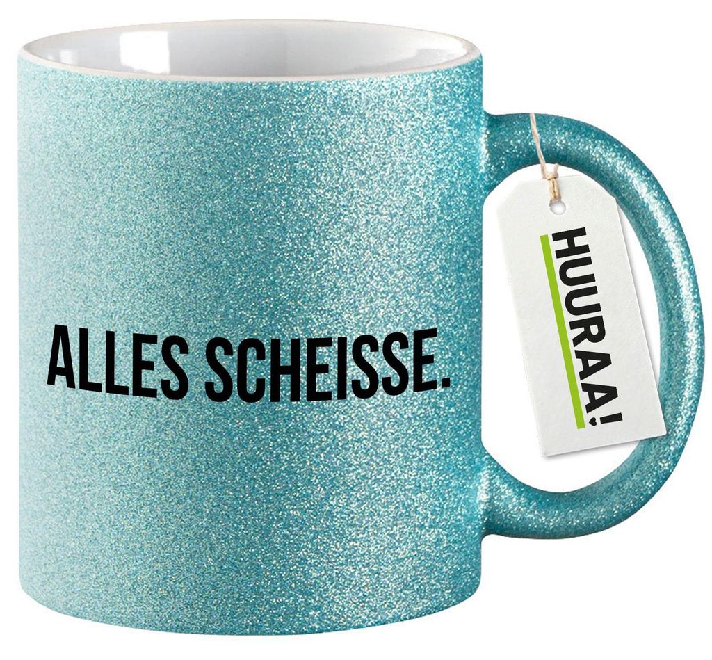 Huuraa Glitzertasse Alles Scheisse Schriftzug 330ml Blau Keramik Kaffeebecher Geschenkidee