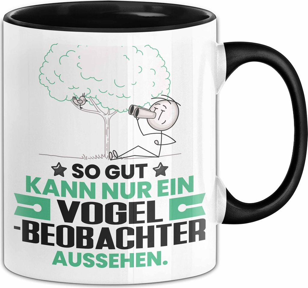 Vogelbeobachter Geschenk Tasse So Gut Kann Nur Ein Vogelbeobachter Aussehen Geschenkidee Kaffee-Becher (Schwarz)