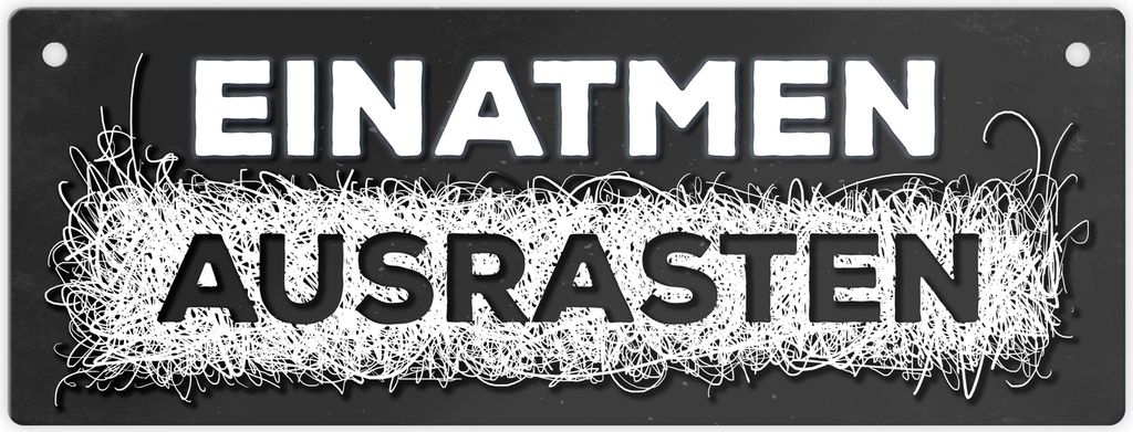Metallschild mit Spruch: Einatmen - Ausrasten Schild Türschild Wanddekoration