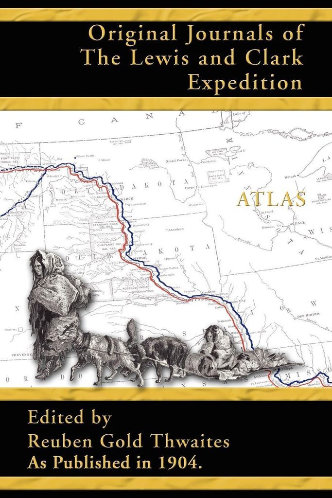 Original Journals of the Lewis and Clark Expedi..