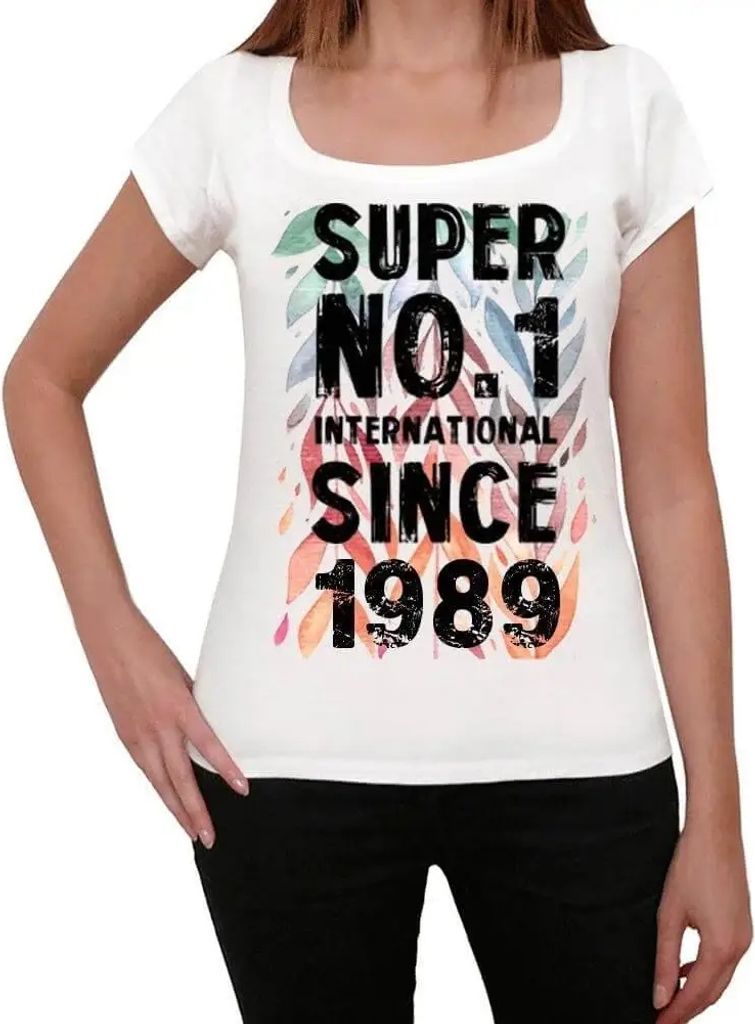 Damen Grafik T-Shirt Super Nr 1 International seit 1989 – Super No1 International Since 1989 – Geschenk 35. Geburtstag Jahrestag 35 Jahre Jubil...