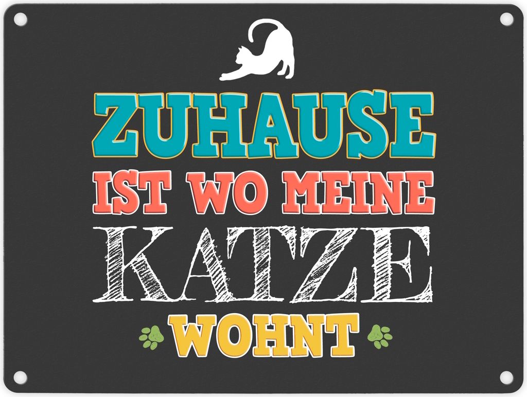 Zuhause ist wo meine Katze wohnt Metallschild Katzen Kater Liebe Haus Wohnung