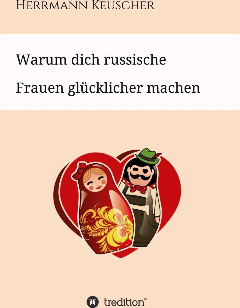 Warum dich russische Frauen glücklicher machen