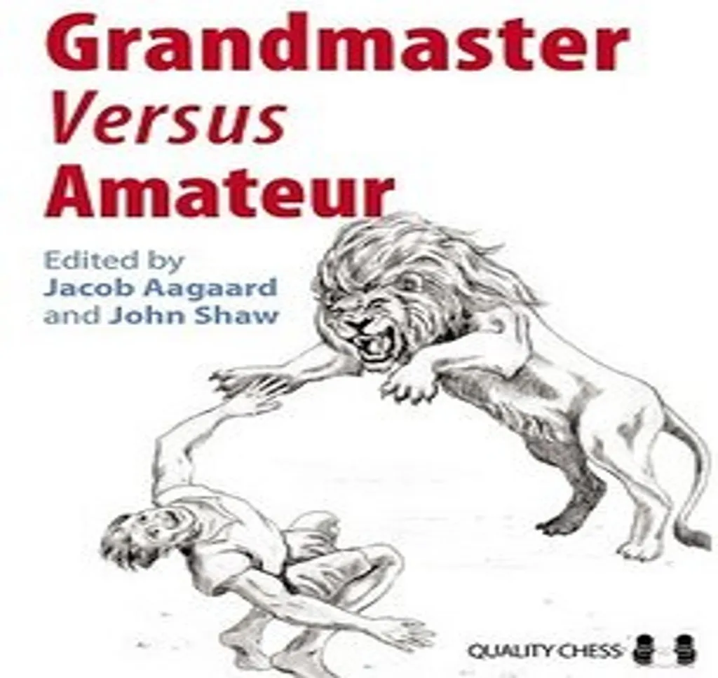 Échecs : Ne perdez plus contre plus fort avec Grandmaster vs Amateur
