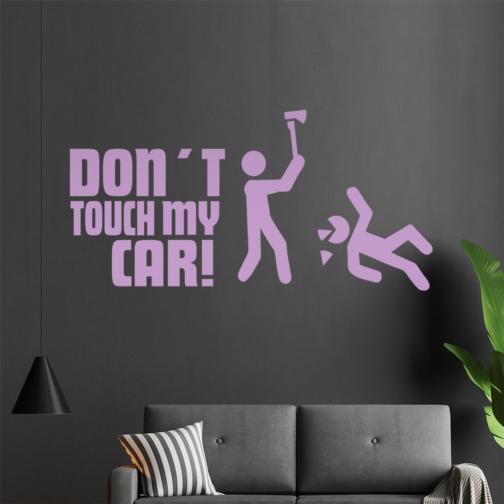 Don't touch my Car! 4 Wandtattoo in 6 Größen - Wandaufkleber Wall Sticker - Dekoration, Küche, Wohnzimmer, Schlafzimmer, Badezimmer