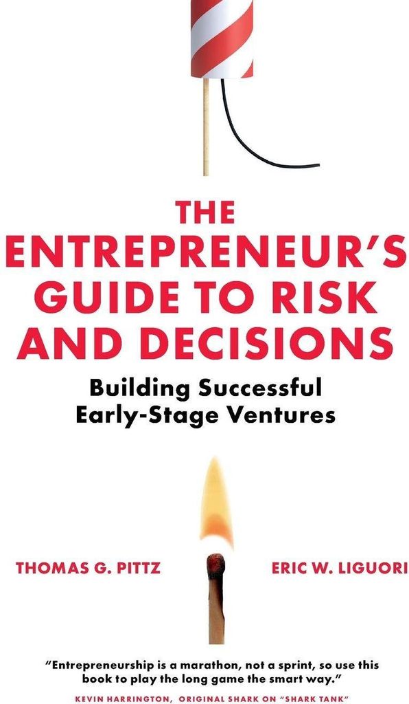The Entrepreneur's Guide to Risk and Decisions