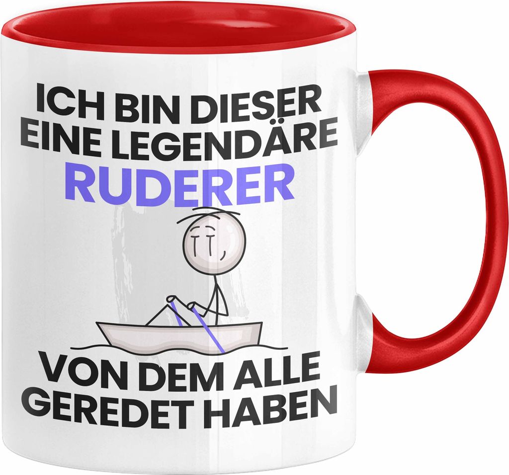 Ruderer Geschenk Tasse Lustige Geschenkidee Geburtstag für Ruderer Ich Bin Dieser Legendäre Ruderer Von Dem Alle Geredet Haben Kaffee-Becher (Rot)