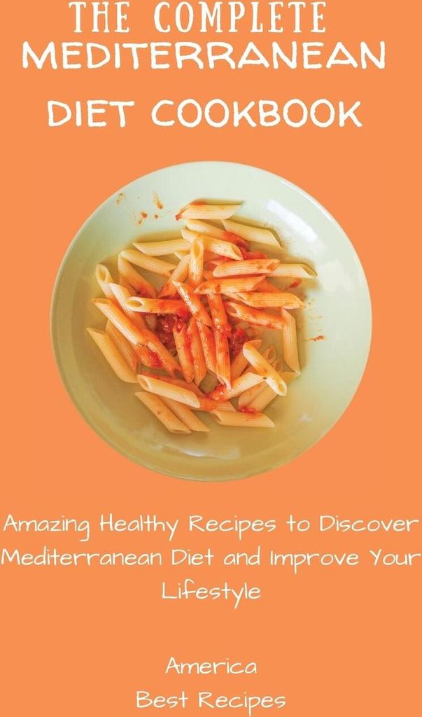 The Complete Mediterranean Diet Cookbook