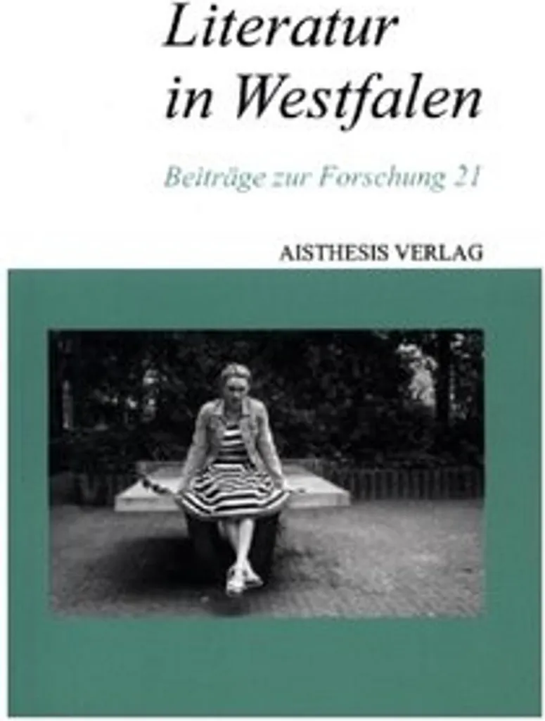 Literatur in Westfalen : Anthologie Littéraire de la Westphalie Reliée