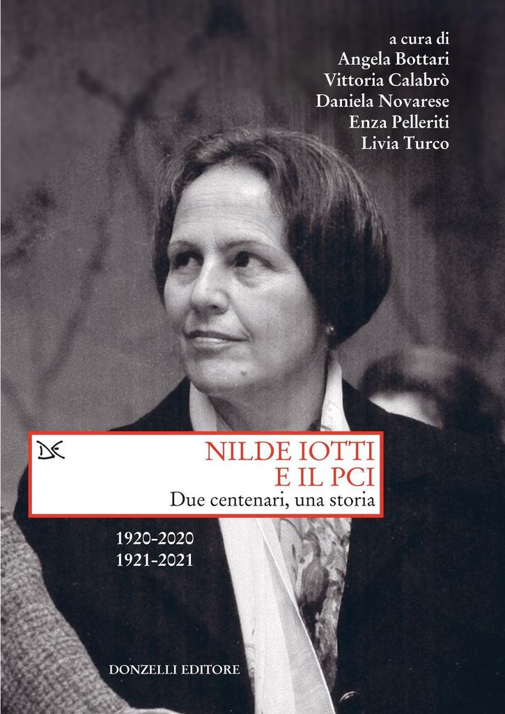 Nilde Iotti e il PCI. Due centenari, una storia. 1920-2022.