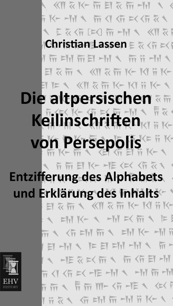 Die altpersischen Keilinschriften von Persepolis
