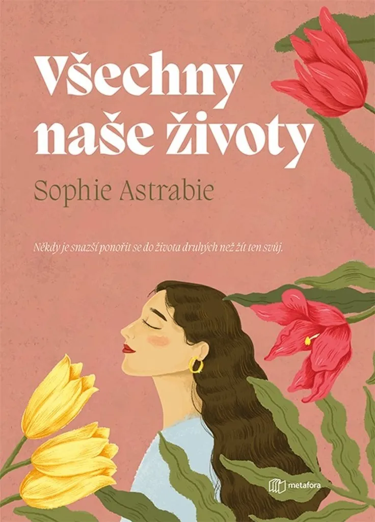 Všechny naše životy Sophie Astrabie : Le Roman pour se Retrouver Soi