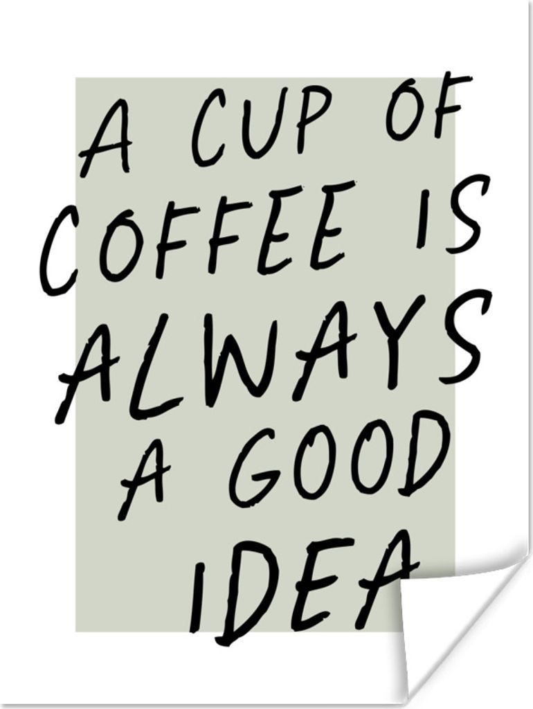 MuchoWow Poster Zitate - Eine Tasse Kaffee ist immer eine gute Idee - Kaffee - Sprichwörter 30x40 cm - Wandplakat - Poster Kinderzimmer
