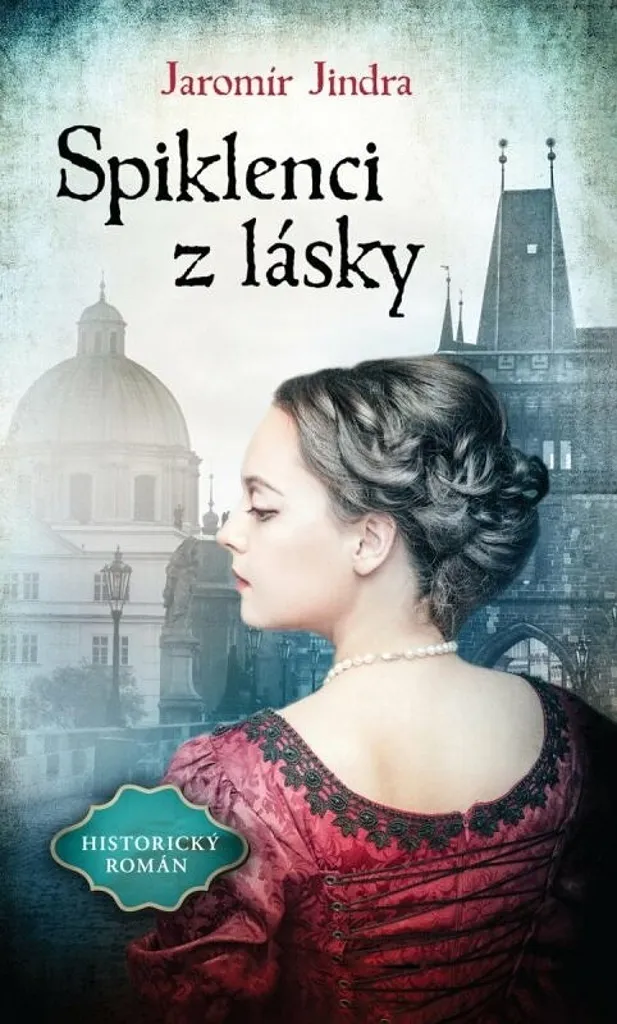 Spiklenci z lásky - Jindra Jaromír - Récit Intense et Romantique