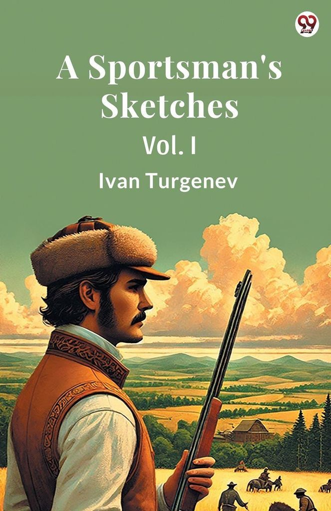 A Sportsman's Sketches Vol. I