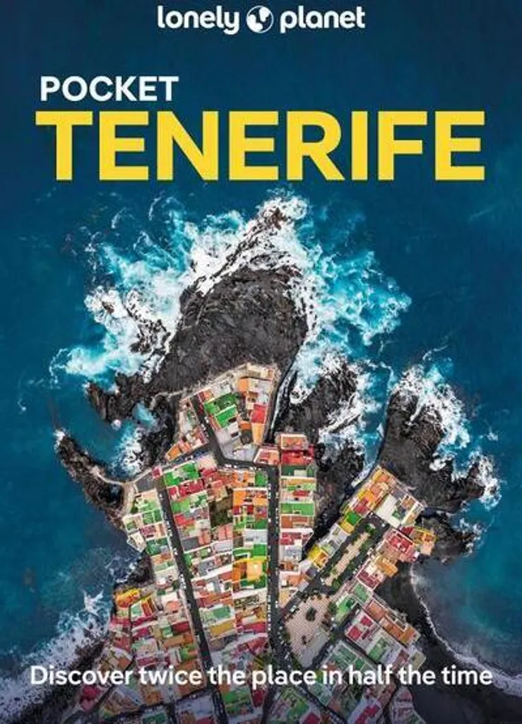 Lonely Planet Pocket Tenerife : Le guide pour éviter les pièges à touristes