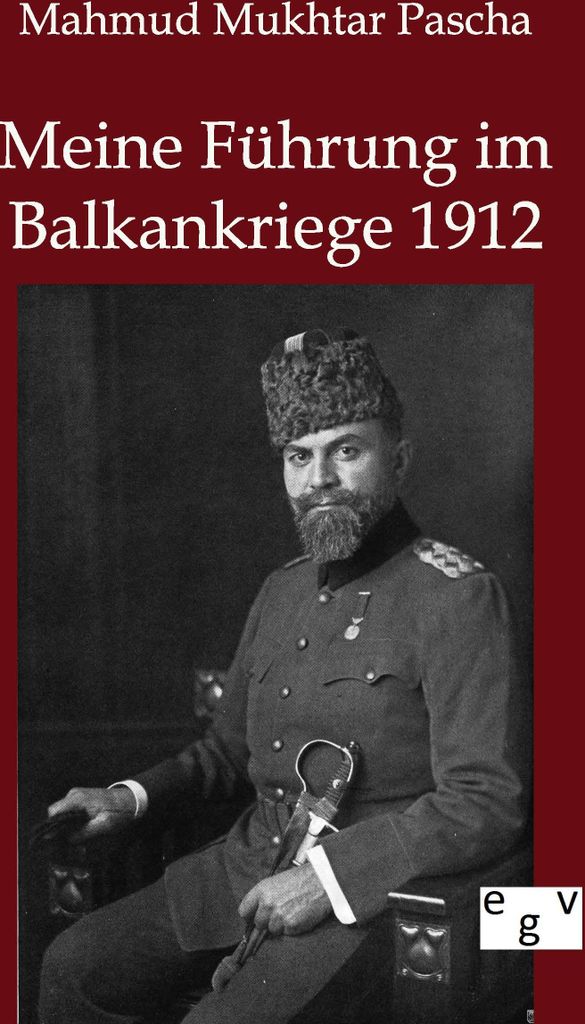 Meine Führung im Balkankriege 1912