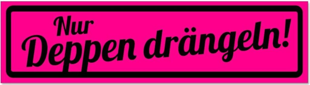 Kiwistar - Autoaufkleber - Pink - Schwarz - 45 x 12 cm - Nur Deppen drängeln invertiert - Hinweis Aufkleber Sticker für Auto, Kfz, Fahrrad, PKW, LKW