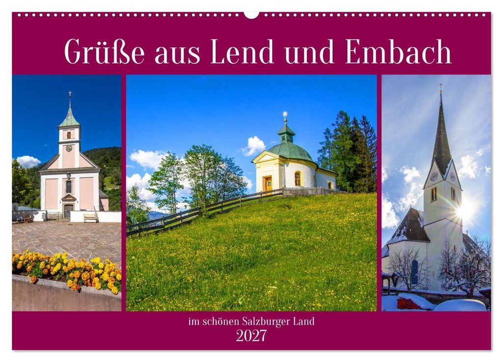 Grüße aus Lend und Embach (Wandkalender 2027 DIN A2 quer), CALVENDO Monatskalender