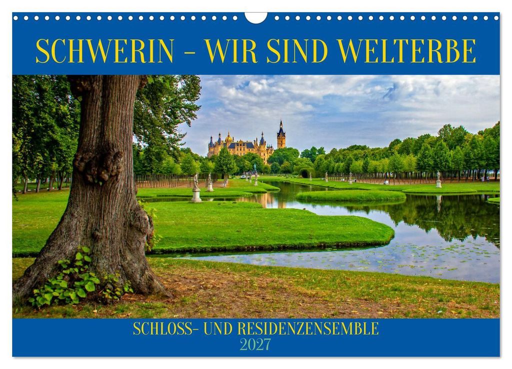 Schwerin - Wir sind Welterbe (Wandkalender 2027 DIN A3 quer), CALVENDO Monatskalender