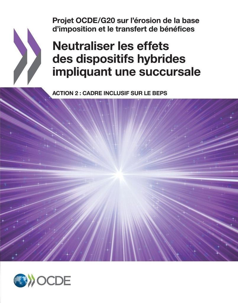 Neutraliser les effets des dispositifs hybrides impliquant une succursale, Action 2