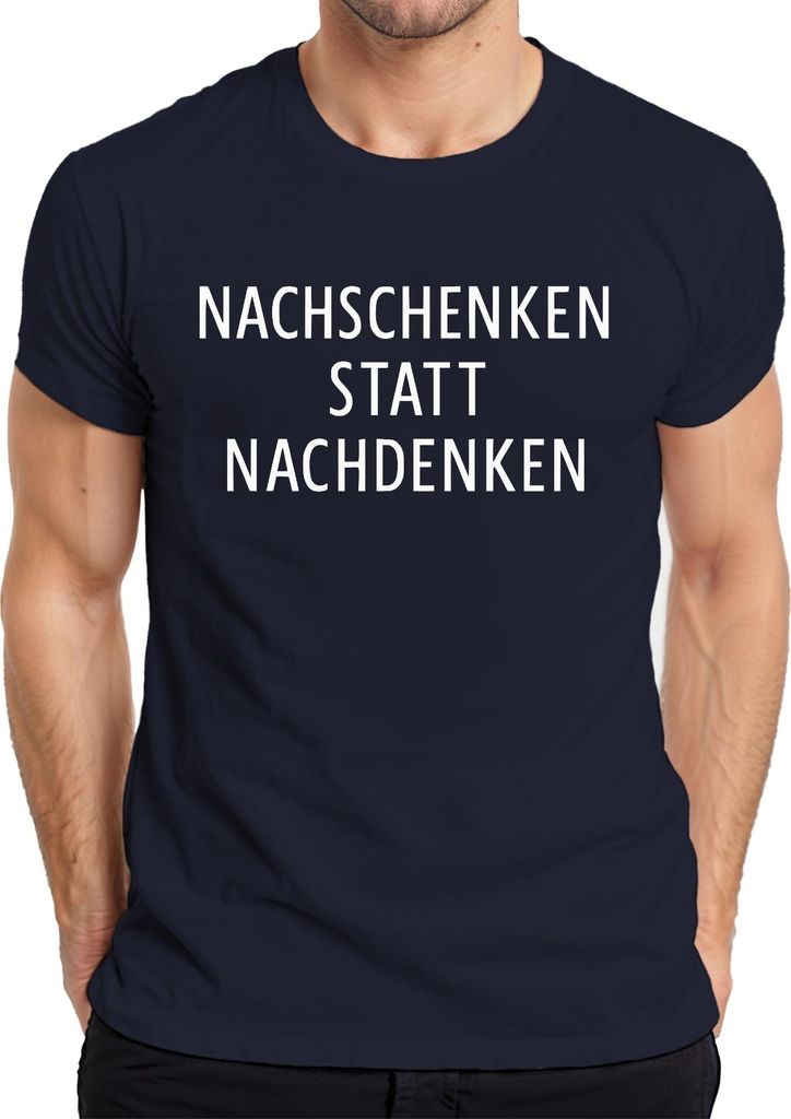 Nachschenken statt Nachdenken Party Bier Geschenk Feier JGA Herren T-Shirt, Navy, S