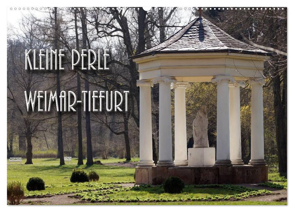 Kleine Perle Weimar-Tiefurt (Wandkalender 2027 DIN A2 quer), CALVENDO Monatskalender