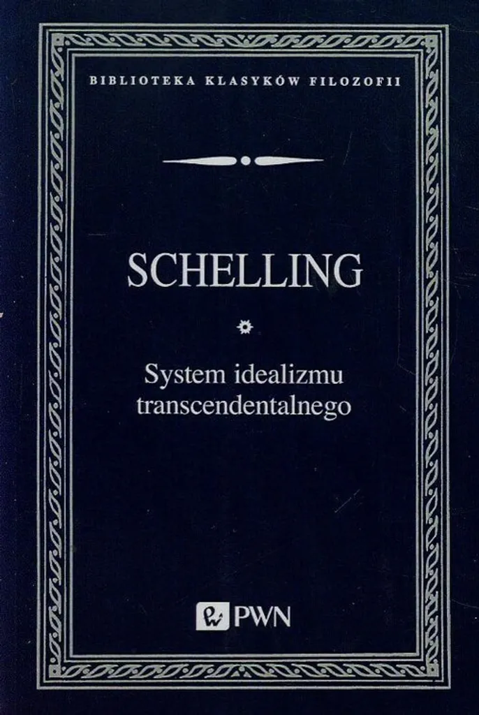 System idealizmu transcendentalnego - Friedrich Schelling en Polonais