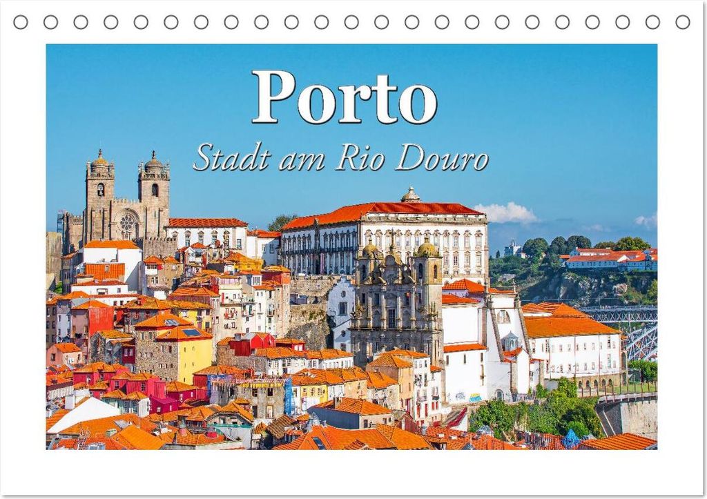 Porto - Stadt am Rio Douro (Tischkalender 2026 DIN A5 quer), CALVENDO Monatskalender