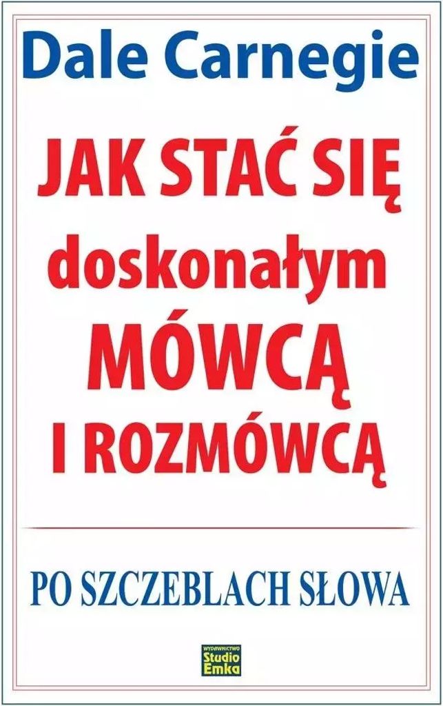 Jak Stać Się Doskonałym Mówcą I Rozmówcą. Po Szczeblach Słowa Wyd. 2023