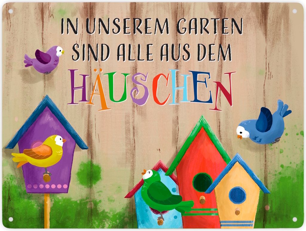 In unserem Garten sind alle aus dem Häuschen Metallschild XXL in 28x38 cm