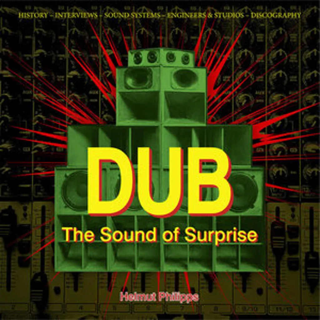 Dub - The Sound of Surprise Livre Anthologie Musicale Reggae et Roots