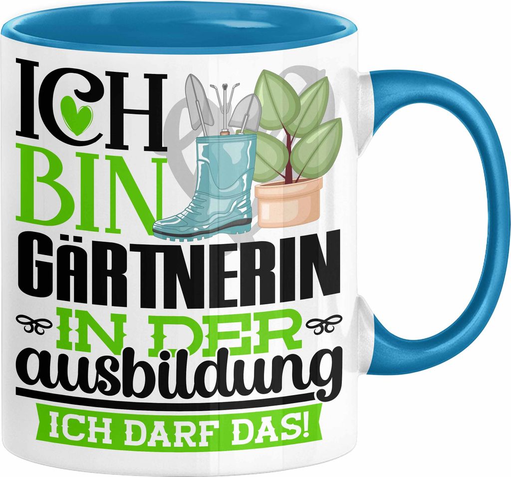 Gärtnerin Ausbildung Start Geschenk Tasse Ich Bin Gärtnerin In Der Ausbildung Ich Darf Das Kaffee-Becher Geschenkidee (Blau)