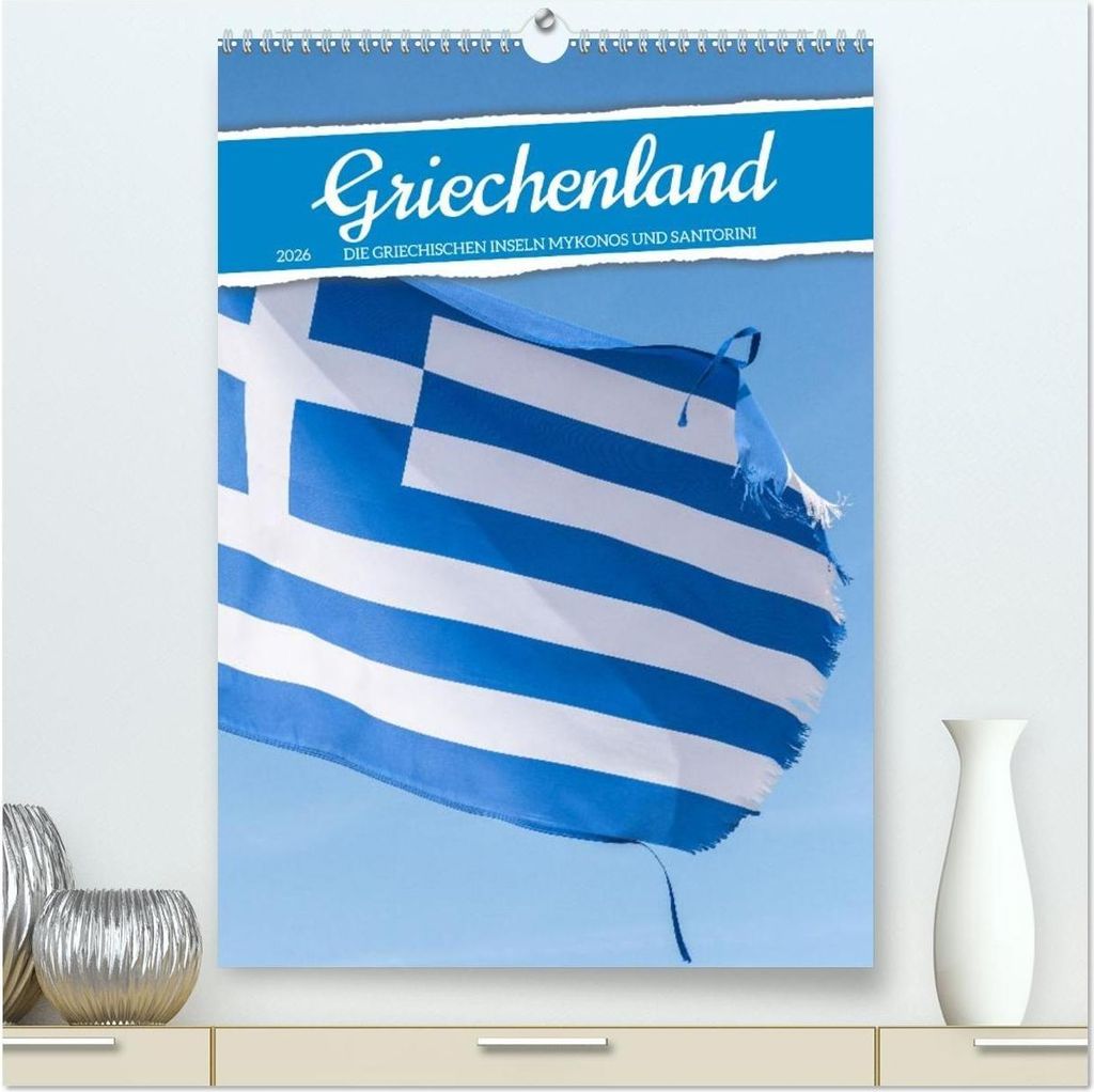 Griechenland - Die griechischen Inseln Mykonos und Santorini (hochwertiger Premium Wandkalender 2026 DIN A2 hoch), Kunstdruck in Hochglanz