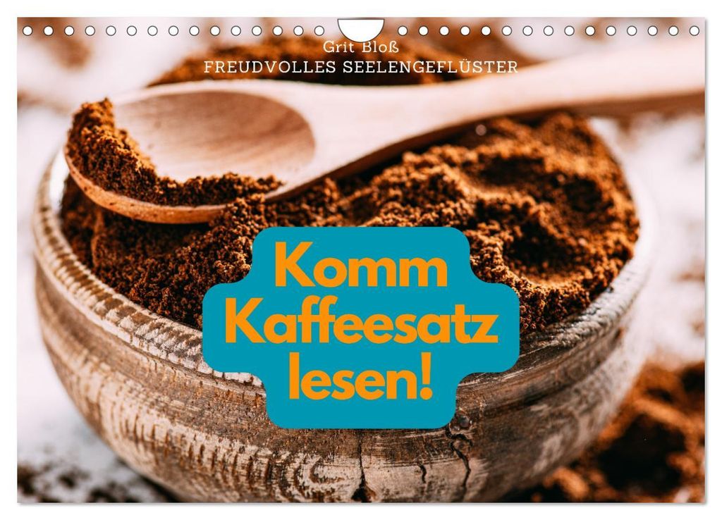 Komm Kaffeesatz lesen! (Wandkalender 2027 DIN A4 quer), CALVENDO Monatskalender