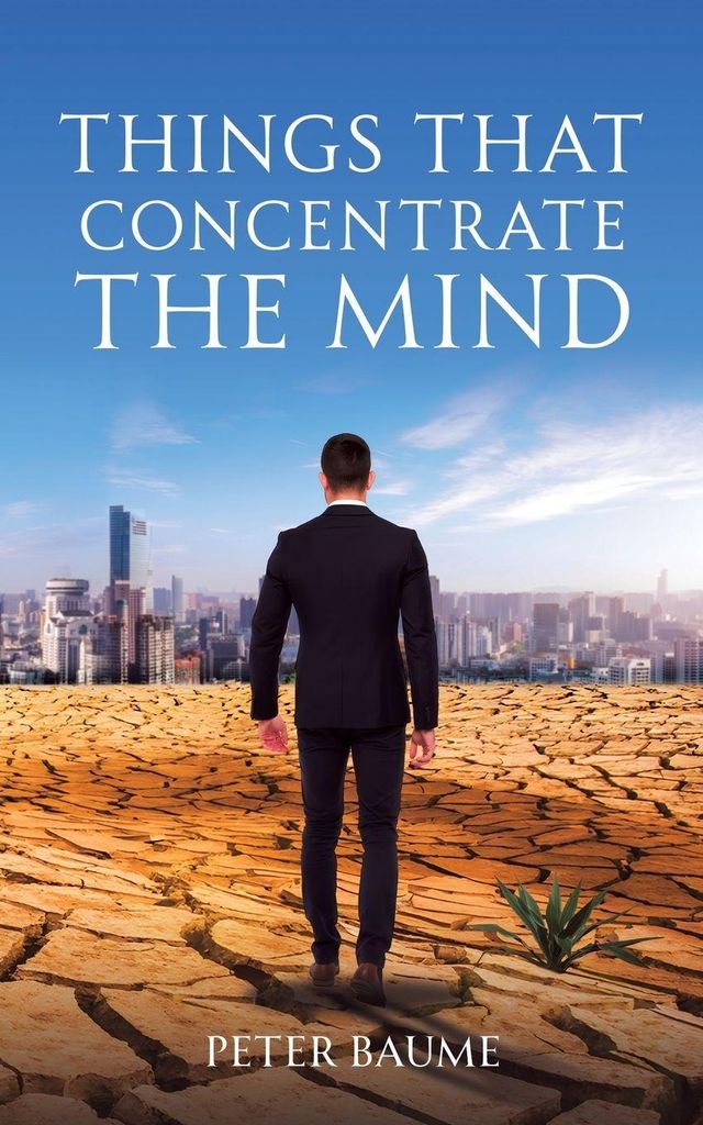 Things that Concentrate the Mind