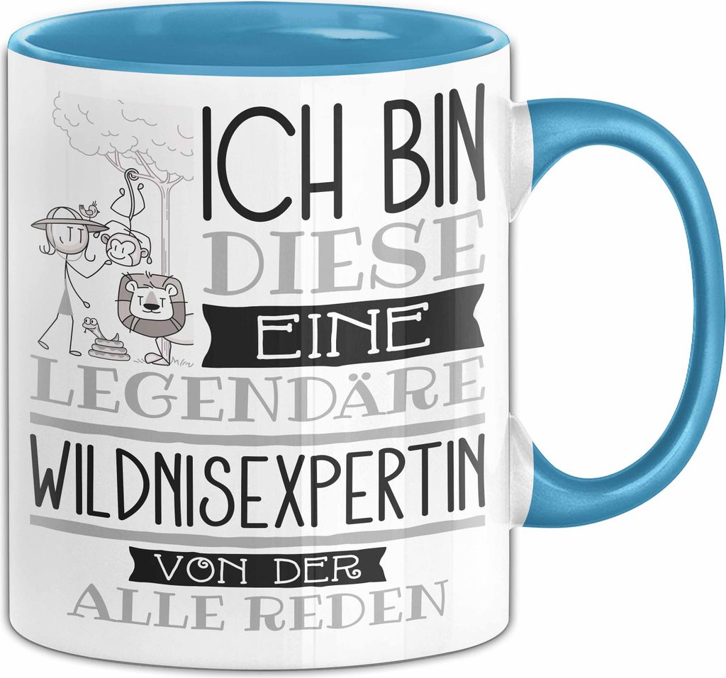 Wildnisexpertin Tasse Geschenk Ich Bin Diese Eine Legendäre Wildnisexpertin Von Der Alle Reden Geschenkidee Geburtstag Weihnachten (Blau)