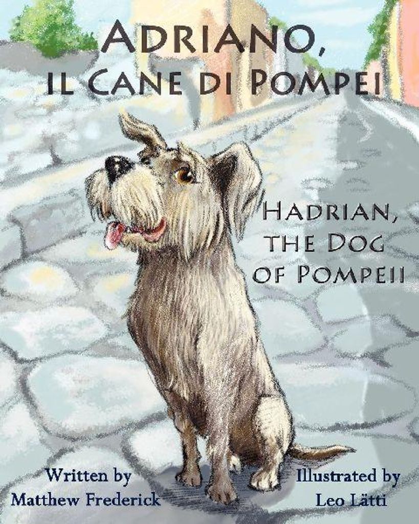 Adriano, Il Cane Di Pompei - Hadrian, the Dog of Pompeii Produktbild 