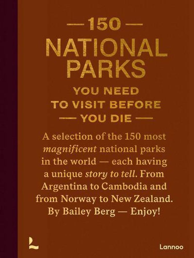 150 Nationalparks, die Sie besuchen müssen, bevor Sie sterben