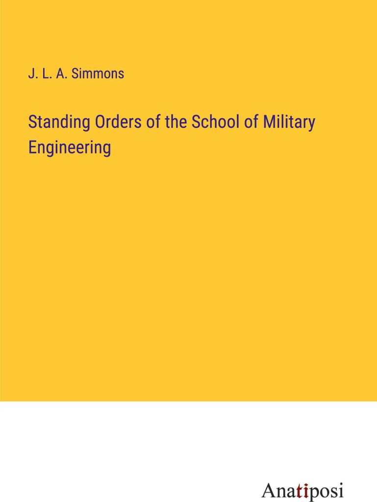 Standing Orders of the School of Military Engineering